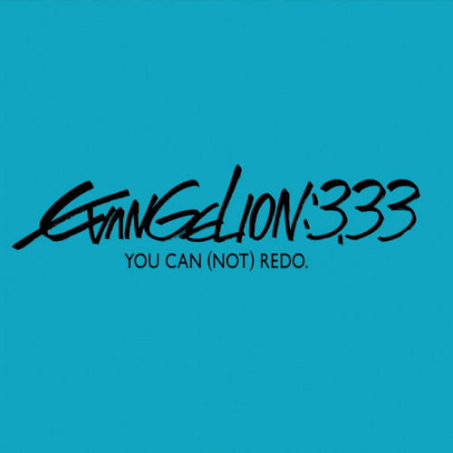 EVANGELION 3.33 YOU CAN...